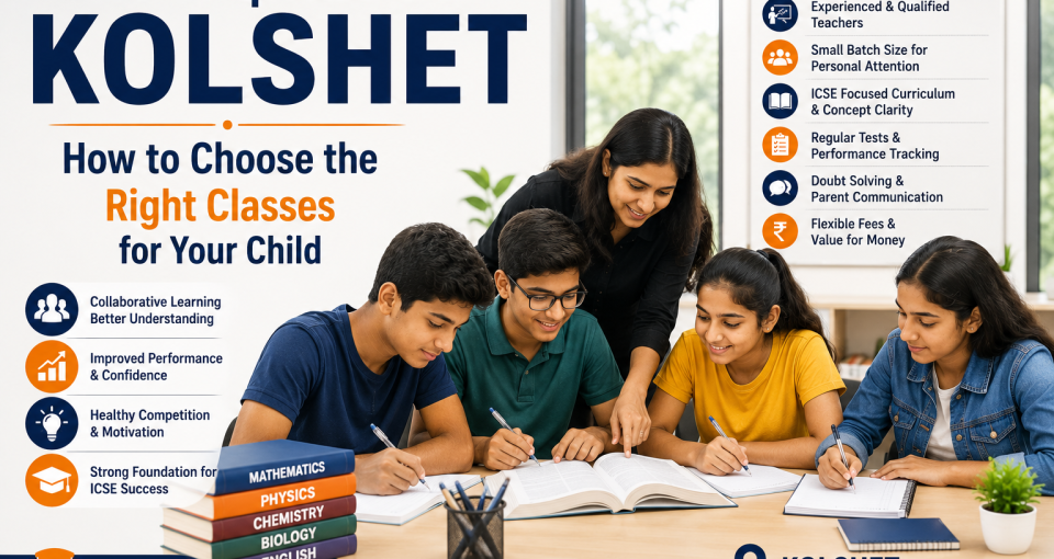 Best Group Tuition in Kolshet How to Choose the Right Classes for Your Child